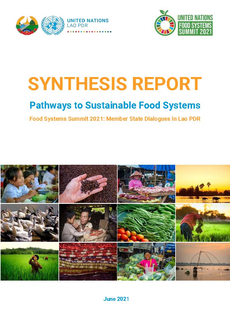 SYNTHESIS REPORT - Pathways to Sustainable Food Systems  Food Systems Summit 2021: Member State Dialogues in Lao PDR